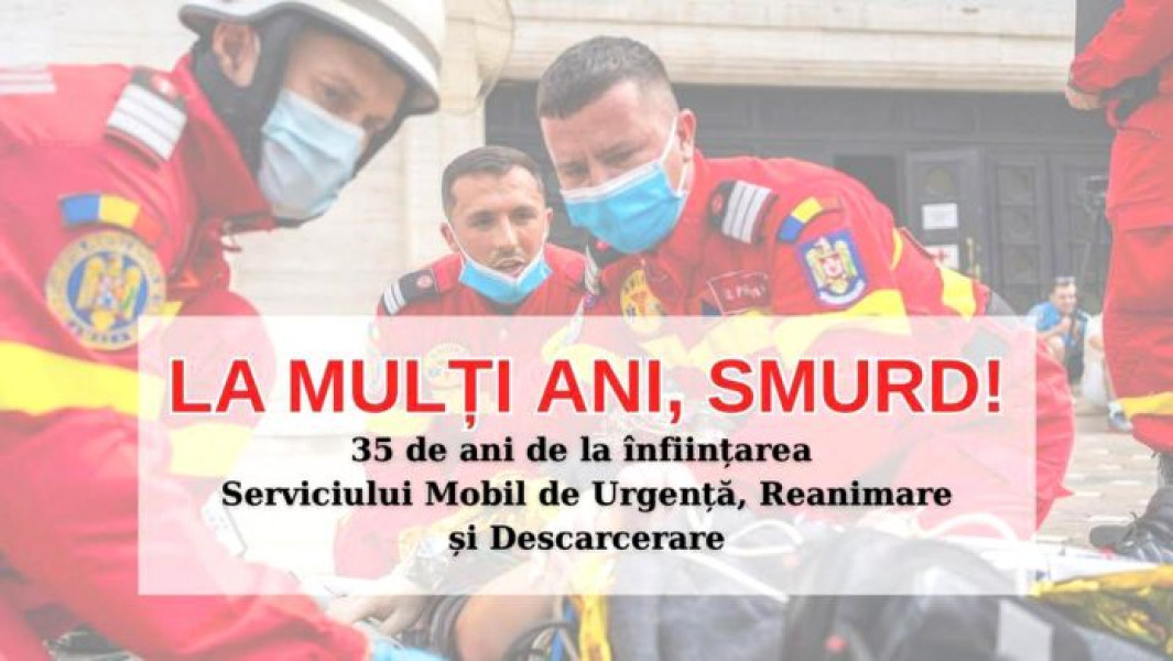SMURD a împlinit 35 de ani de activitate dedicată salvării vieților